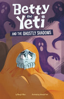 Betty the Yeti and the Ghostly Shadows-9781398258167