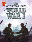 The Christmas Truce of World War I-9781398258310
