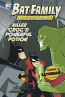 Killer Croc's Powerful Potion : Featuring Batwoman!-9781398258372
