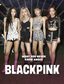 What You Never Knew About Blackpink-9781398259386