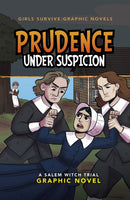 Prudence Under Suspicion : A Salem Witch Trial Graphic Novel-9781398259416