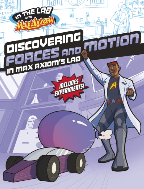 Discovering Forces and Motion in Max Axiom's Lab-9781398259553