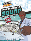 Investigating Sound in Max Axiom''s Lab