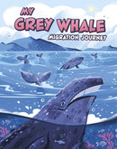 My Grey Whale Migration Journey-9781398260689