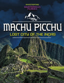 Machu Picchu, Lost City of the Incas-9781398260764