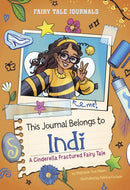 This Journal Belongs to Indi : A Cinderella Fractured Fairy Tale-9781398261112