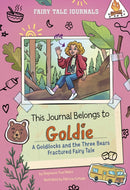This Journal Belongs to Goldie : A Goldilocks and the Three Bears Fractured Fairy Tale-9781398261136