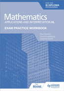 Exam Practice Workbook for Mathematics for the IB Diploma: Applications and interpretation HL-9781398321885