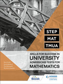 STEP, MAT, TMUA: Skills for success in University Admissions Tests for Mathematics-9781398323315