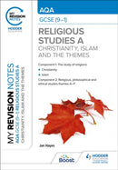 My Revision Notes: AQA GCSE (9-1) Religious Studies Specification A Christianity, Islam and the Religious, Philosophical and Ethical Themes-9781398324527