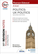 My Revision Notes: Pearson Edexcel A Level UK Politics: Second Edition-9781398325531