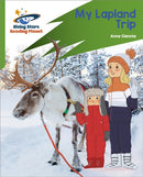 Reading Planet: Rocket Phonics - Target Practice - My Lapland Trip - Green-9781398326132