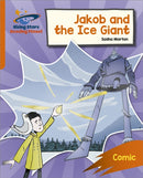 Reading Planet: Rocket Phonics - Target Practice - Jakob and the Ice Giant - Orange-9781398326187