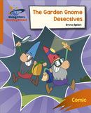Reading Planet: Rocket Phonics - Target Practice - The Garden Gnome Detectives - Orange-9781398326248