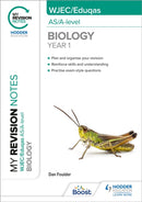My Revision Notes: WJEC/Eduqas AS/A-Level Year 1 Biology-9781398327238