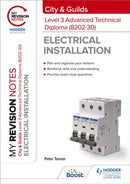 My Revision Notes: City & Guilds Level 3 Advanced Technical Diploma in Electrical Installation (8202-30)-9781398327337