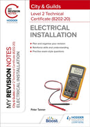 My Revision Notes: City & Guilds Level 2 Technical Certificate in Electrical Installation (8202-20)-9781398327344