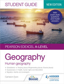 Pearson Edexcel A-level Geography Student Guide 2: Human Geography-9781398328174