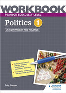 Pearson Edexcel A-level Politics Workbook 1: UK Government and Politics-9781398332454