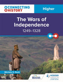 Connecting History: Higher The Wars of Independence, 1249-1328-9781398345386