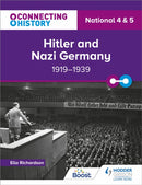 Connecting History: National 4 & 5 Hitler and Nazi Germany, 1919-1939-9781398345423
