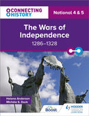 Connecting History: National 4 & 5 The Wars of Independence, 1286-1328-9781398345454