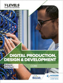 Digital Production, Design and Development T Level: Core-9781398346789
