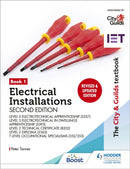 The City & Guilds Textbook: Book 1 Electrical Installations, Second Edition: For the Level 3 Apprenticeships (5357 and 5393), Level 2 Technical Certificate (8202), Level 2 Diploma (2365) & T Level Occ-9781398361591