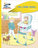 Reading Planet - My Little Sister - Yellow Plus: Rocket Phonics-9781398362130