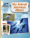 Reading Planet - My Animal Journeys Album - Gold: Galaxy-9781398363953