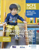 NCFE CACHE Level 1/2 Technical Award in Child Development and Care in the Early Years Second Edition-9781398368804