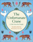 Reading Planet KS2: The Unfortunate Crane: A Tale from the Punjab - Stars/Lime-9781398376984