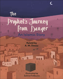 Reading Planet KS2: The Prophet's Journey from Danger: An Islamic Story - Mercury/Brown-9781398377127