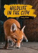 Reading Planet KS2: Wildlife in the City - Earth/Grey-9781398377370