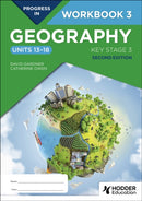 Progress in Geography: Key Stage 3, Second Edition: Workbook 3 (Units 13-18)-9781398378926