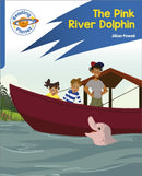Reading Planet: Rocket Phonics - Target Practice - The Pink River Dolphin - Blue-9781398381902