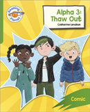 Reading Planet: Rocket Phonics - Target Practice - Alpha 3: Thaw Out - Green-9781398382022