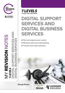 My Revision Notes: Digital Support Services and Digital Business Services T Levels-9781398384514