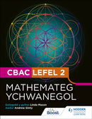 CBAC Lefel 2 Mathamateg Ychwanegol(Welsh edition)-9781398385177