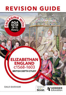 Engaging with AQA GCSE (9-1) History Revision Guide: Elizabethan England, c1568-1603-9781398385221
