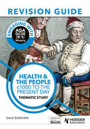 Engaging with AQA GCSE (9-1) History Revision Guide: Health and the people, c1000 to the present day-9781398385238