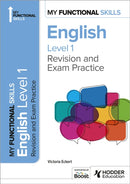 My Functional Skills: Revision and Exam Practice for English Level 1-9781398386983