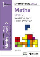 My Functional Skills: Revision and Exam Practice for Maths Level 2-9781398387010