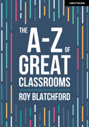 The A-Z of Great Classrooms-9781398388406