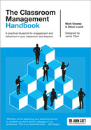 The Classroom Management Handbook: A practical blueprint for engagement and behaviour in your classroom and beyond-9781398388437