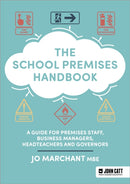 The School Premises Handbook: a guide for premises staff, business managers, headteachers and governors-9781398388796