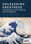 Unleashing Greatness - a strategy for school improvement-9781398389090