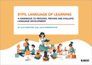 EYFS: Language of Learning - a handbook to provoke, provide and evaluate language development-9781398390058