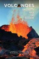 Volcanoes: Child Abuse, Rage and Recovery-9781398404397