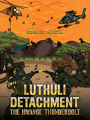 Luthuli Detachment - The Hwange Thunderbolt-9781398409088
